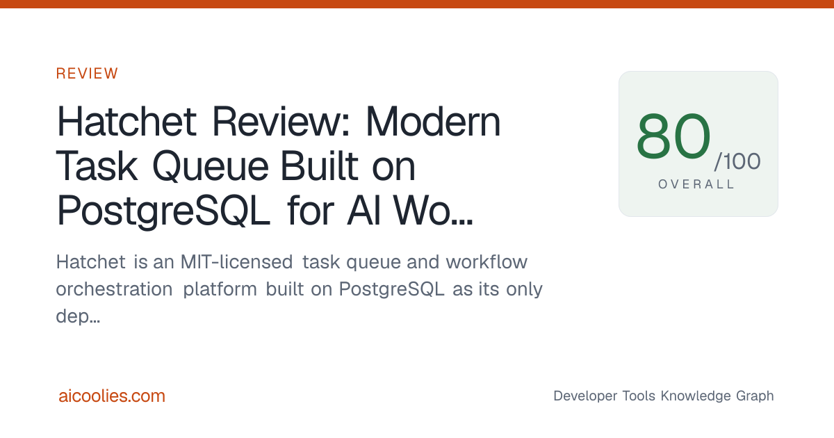 Hatchet Review: Modern Task Queue Built on PostgreSQL for AI Workloads ...