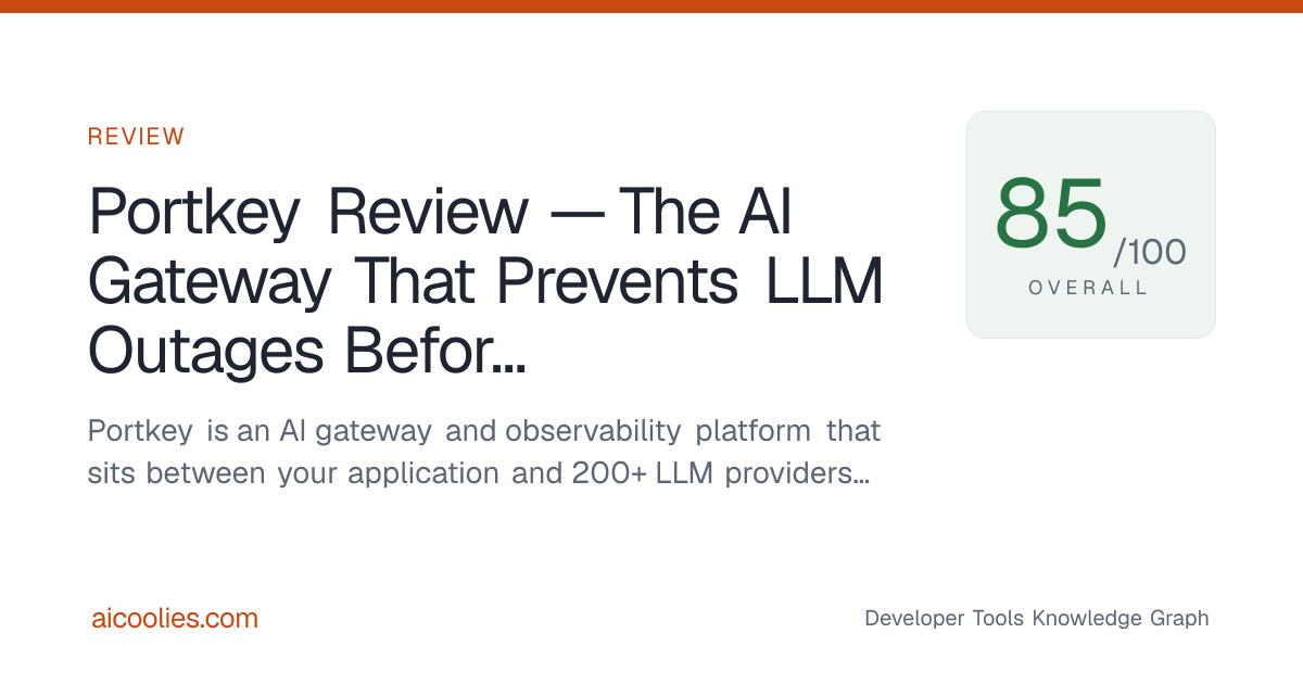 Portkey Review — The AI Gateway That Prevents LLM Outages Before They ...