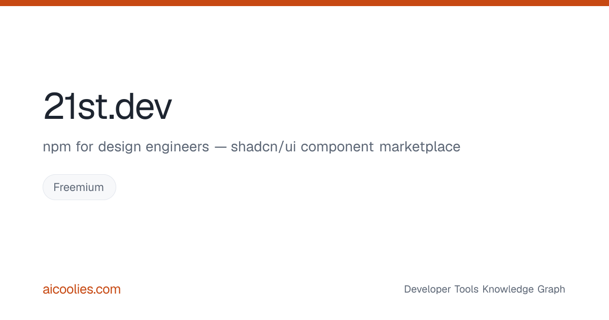 21st.dev: Features, Pricing & Alternatives — aicoolies